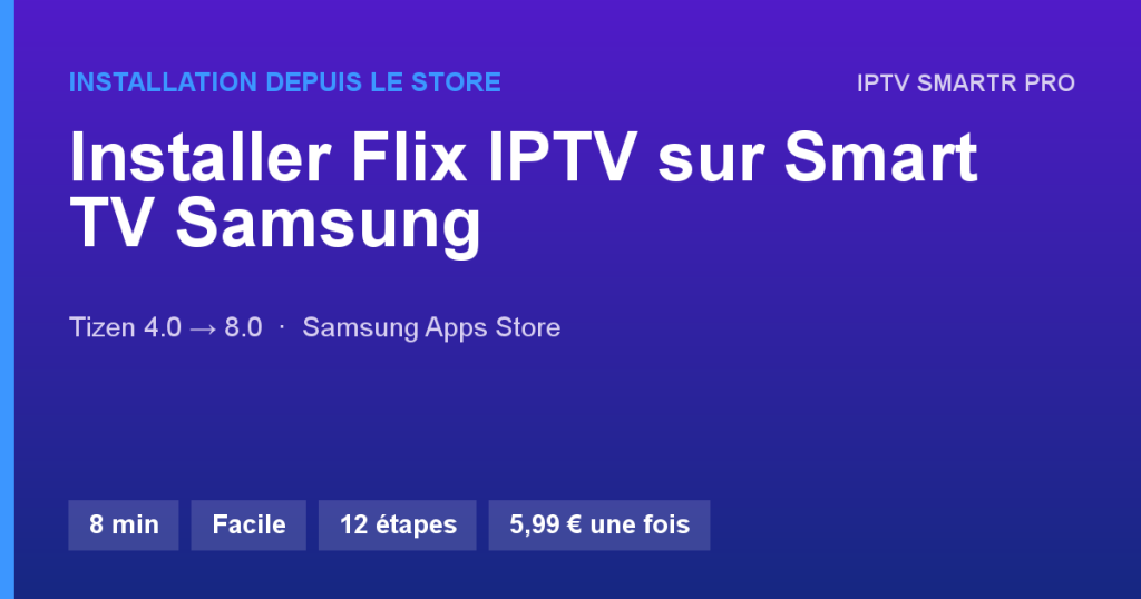 Flix IPTV sur Smart TV Samsung (Tizen OS) — Installation depuis le store