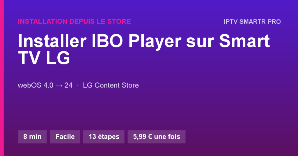 IBO Player sur Smart TV LG (webOS) — Installation depuis le store