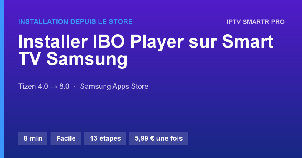 IBO Player sur Smart TV Samsung (Tizen OS) — Installation depuis le store