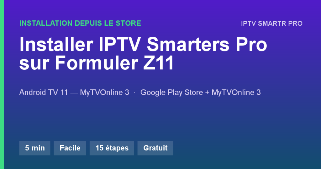 IPTV Smarters Pro sur Formuler Z11 Pro / Z11 Pro Max — Installation depuis le store