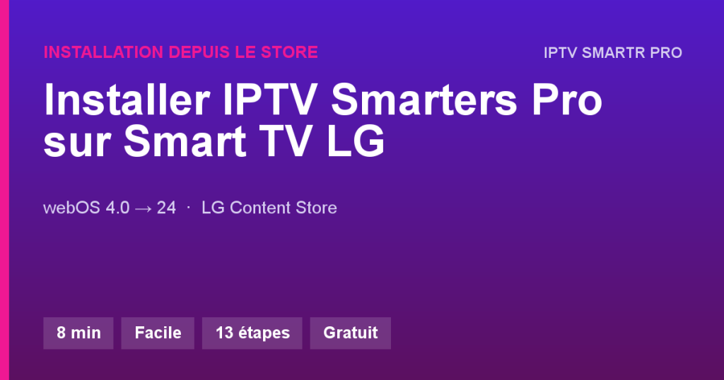 IPTV Smarters Pro sur Smart TV LG (webOS) — Installation depuis le store