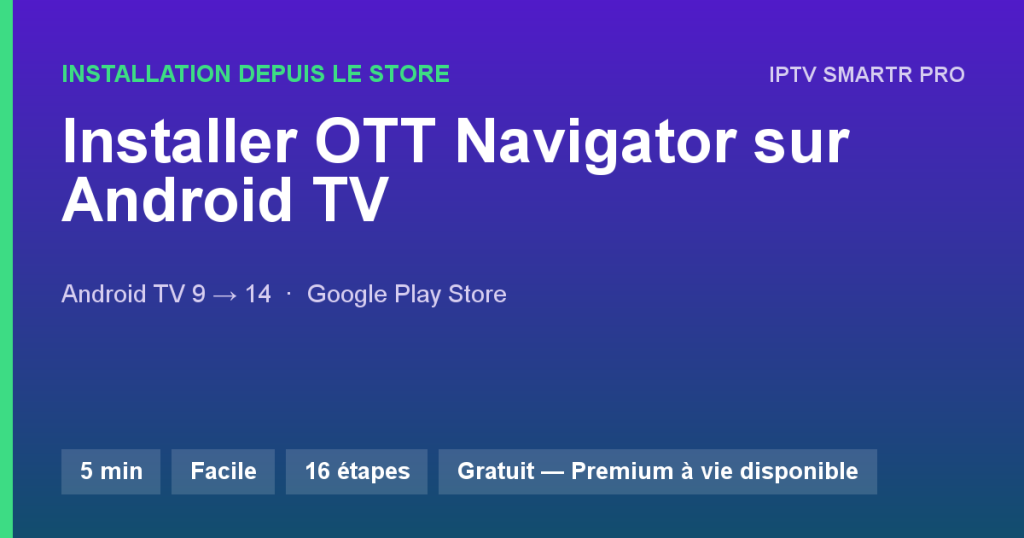OTT Navigator sur Box et TV Android TV / Google TV — Installation depuis le store