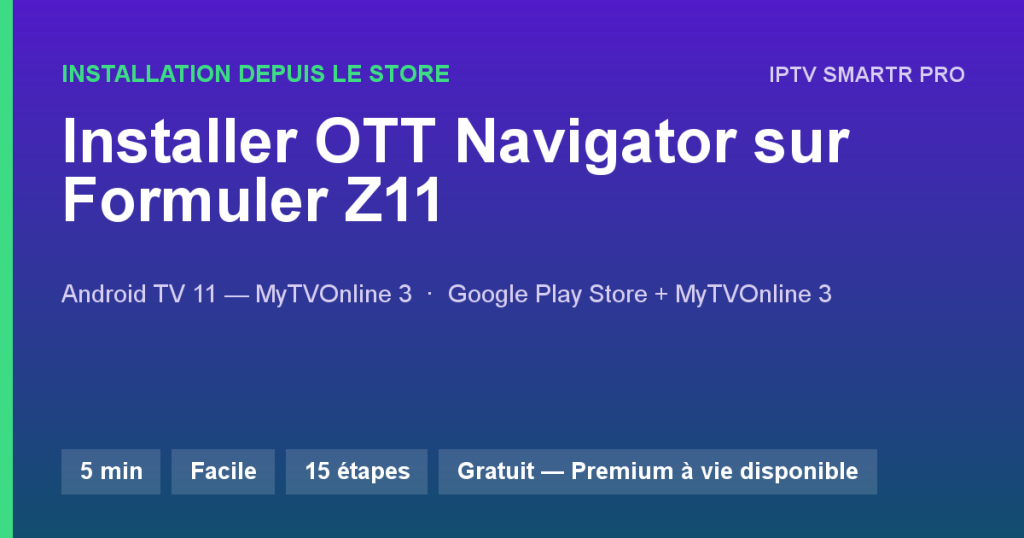 OTT Navigator sur Formuler Z11 Pro / Z11 Pro Max — Installation depuis le store