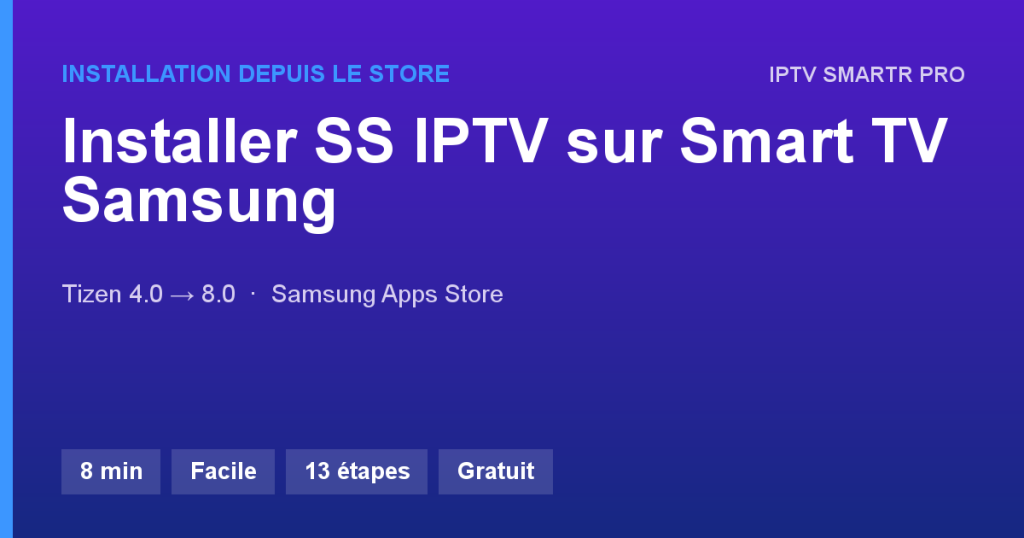 SS IPTV sur Smart TV Samsung (Tizen OS) — Installation depuis le store
