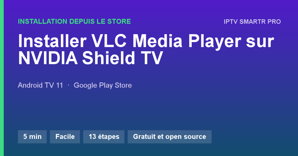 VLC Media Player sur NVIDIA Shield TV / Shield TV Pro — Installation depuis le store