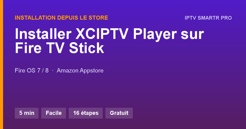 XCIPTV Player sur Amazon Fire TV Stick 4K — Installation depuis le store